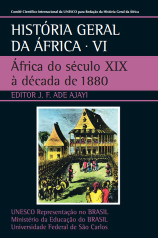 História Geral de África VI: África do século XIX à década de 1880