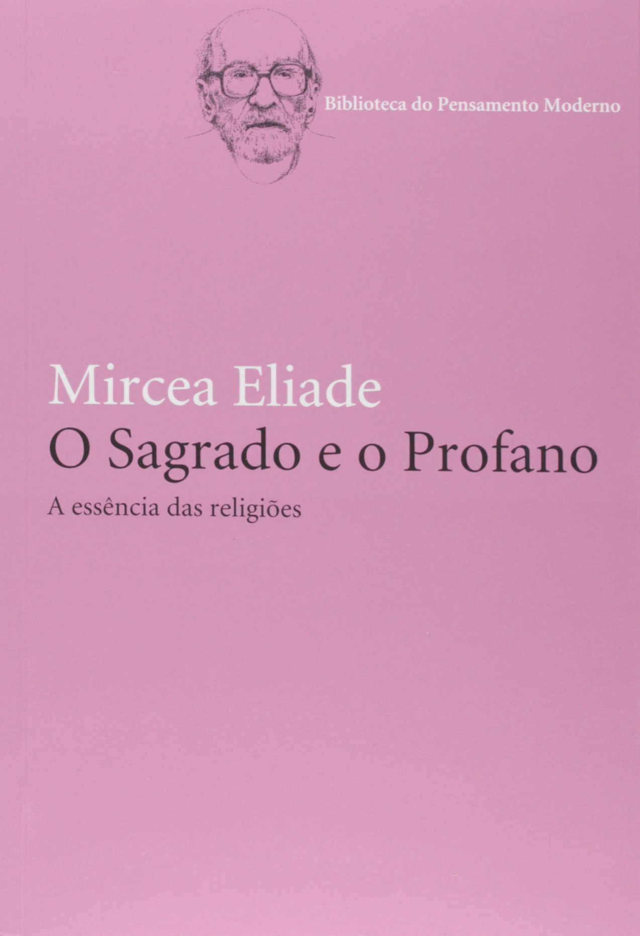 O sagrado e o profano: a essência das religiões